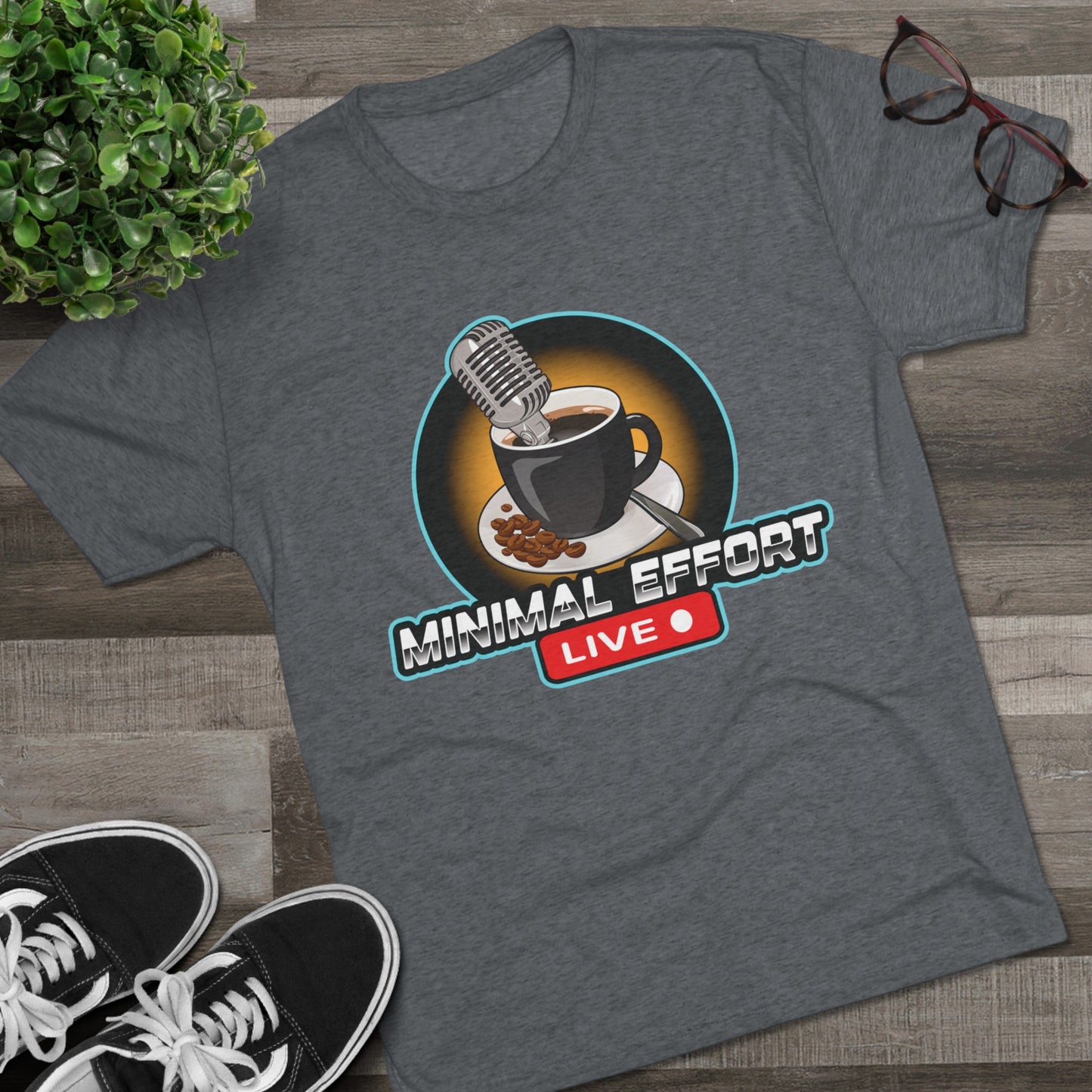 Minimal Effort Live Official T-Shirt!