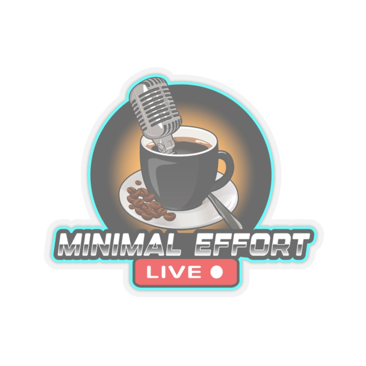 Minimal Effort Live Kiss-Cut Stickers