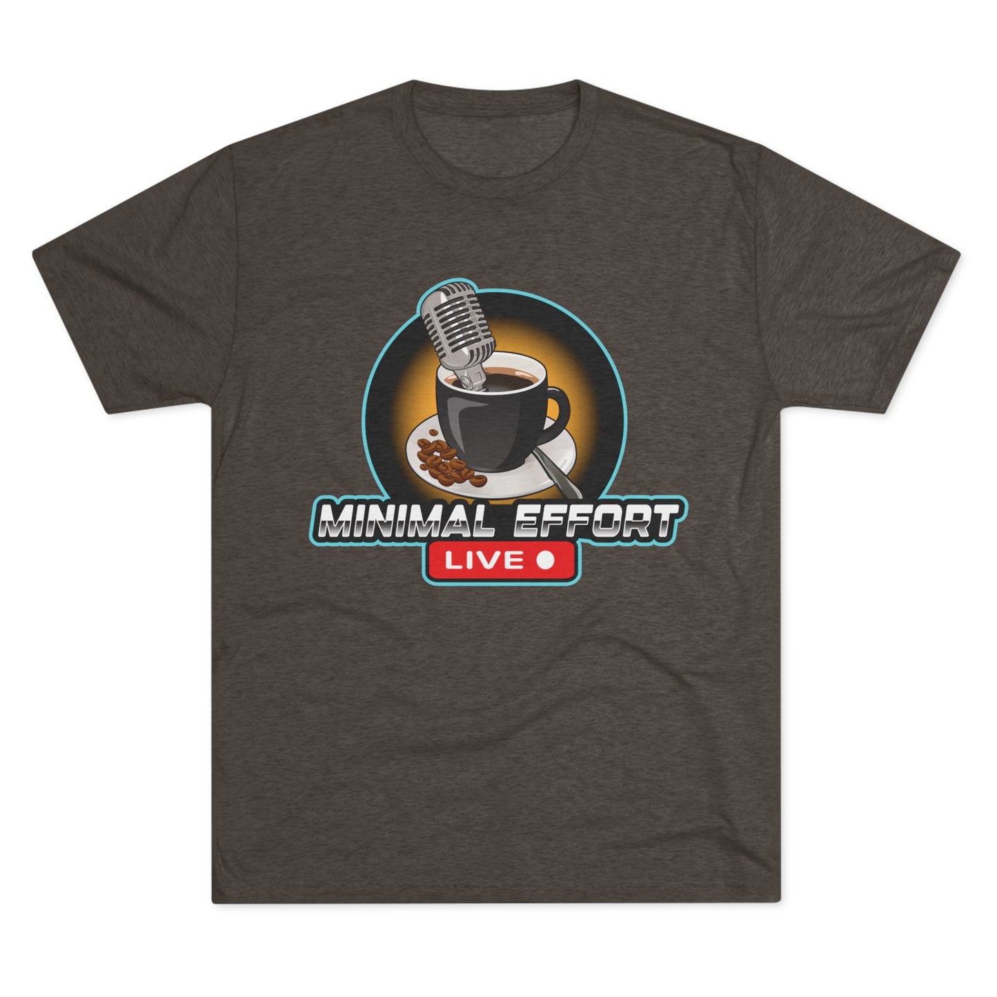 Minimal Effort Live Official T-Shirt!