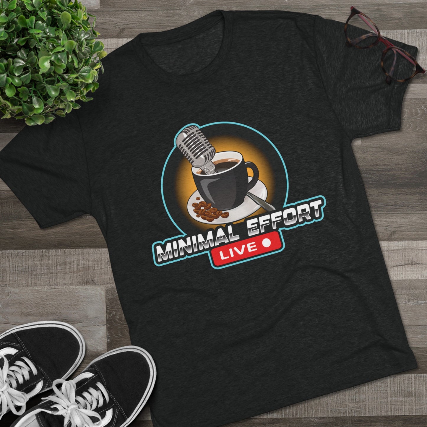 Minimal Effort Live Official T-Shirt!