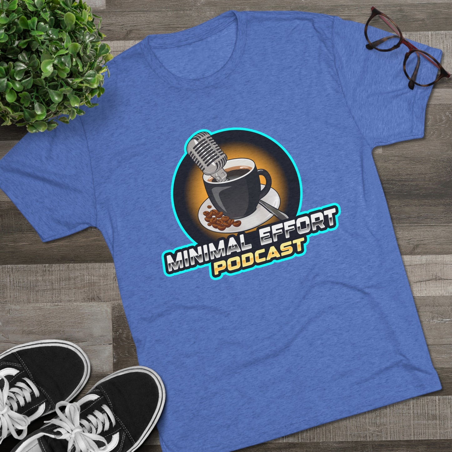 Minimal Effort Podcast Official T-Shirt!