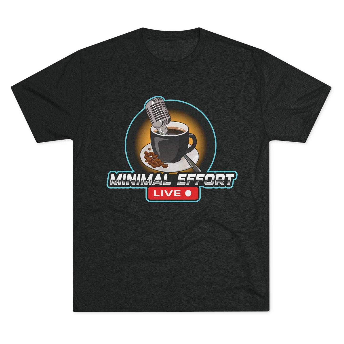 Minimal Effort Live Official T-Shirt!