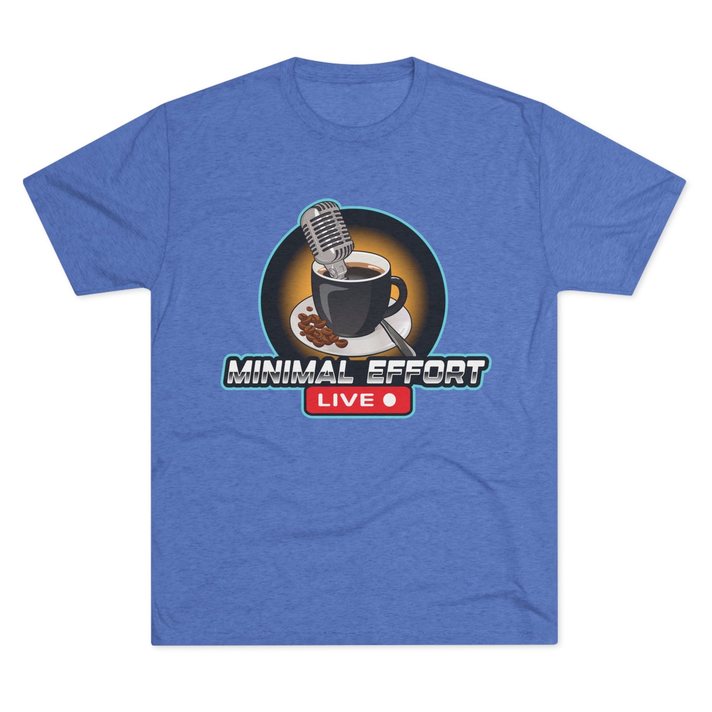 Minimal Effort Live Official T-Shirt!