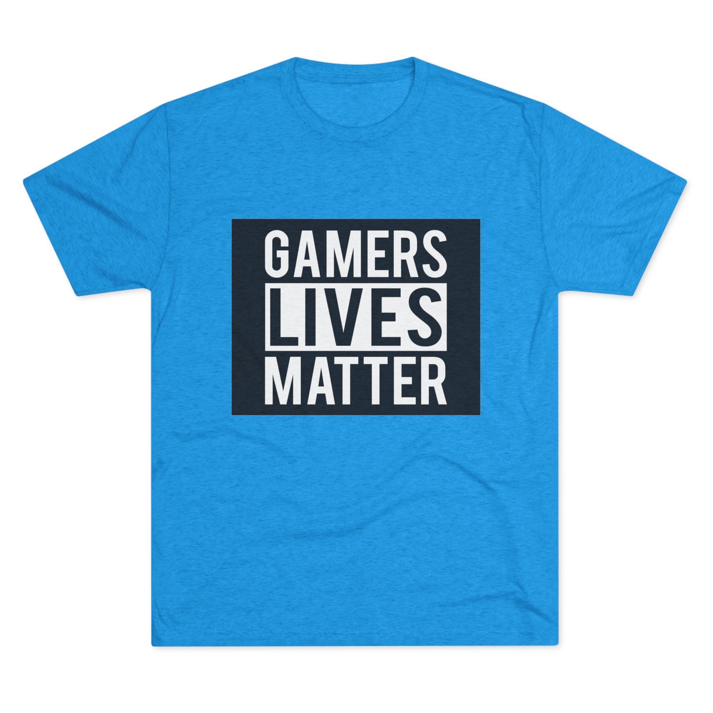 Gamers Lives Matter - Unisex Tri-Blend Crew Tee