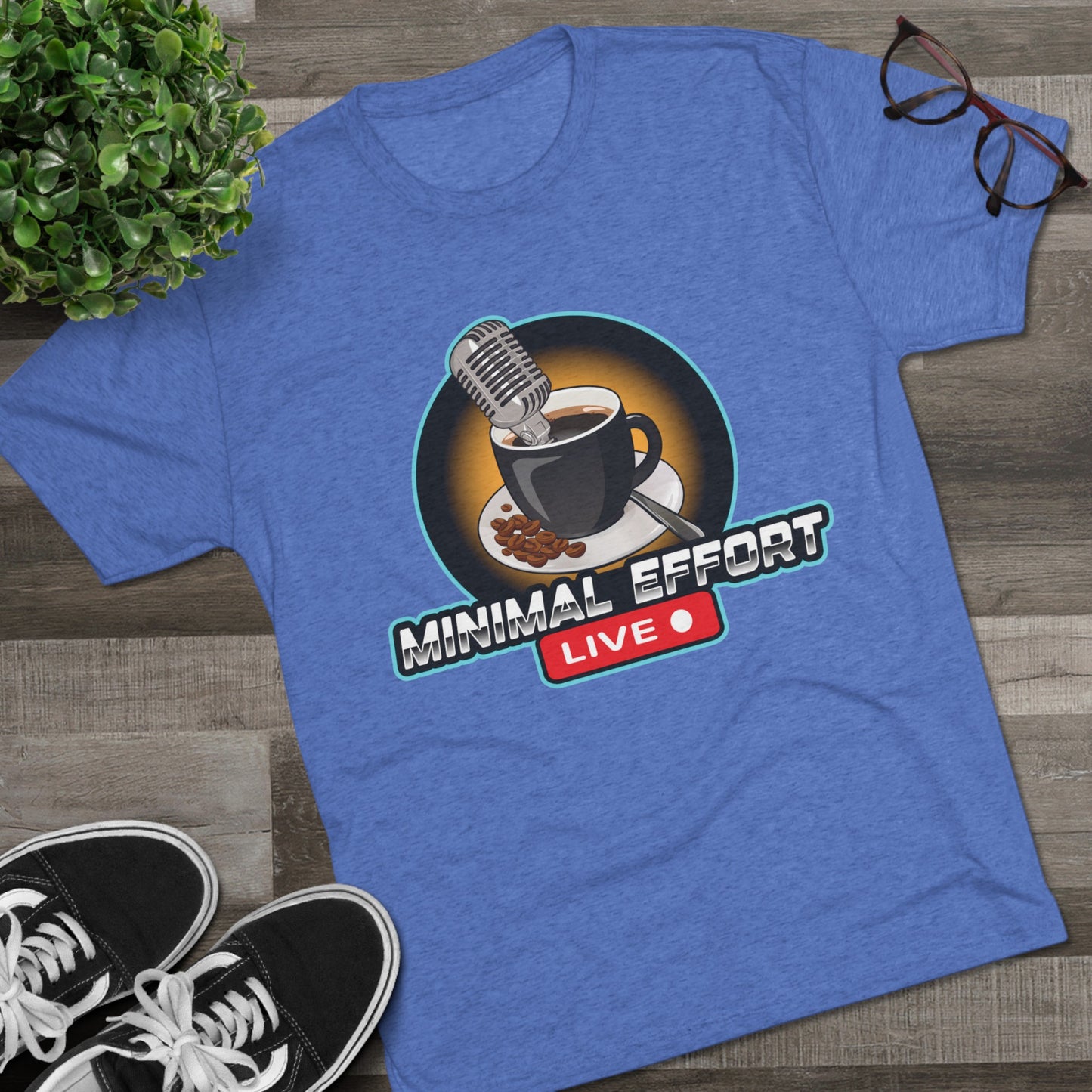 Minimal Effort Live Official T-Shirt!