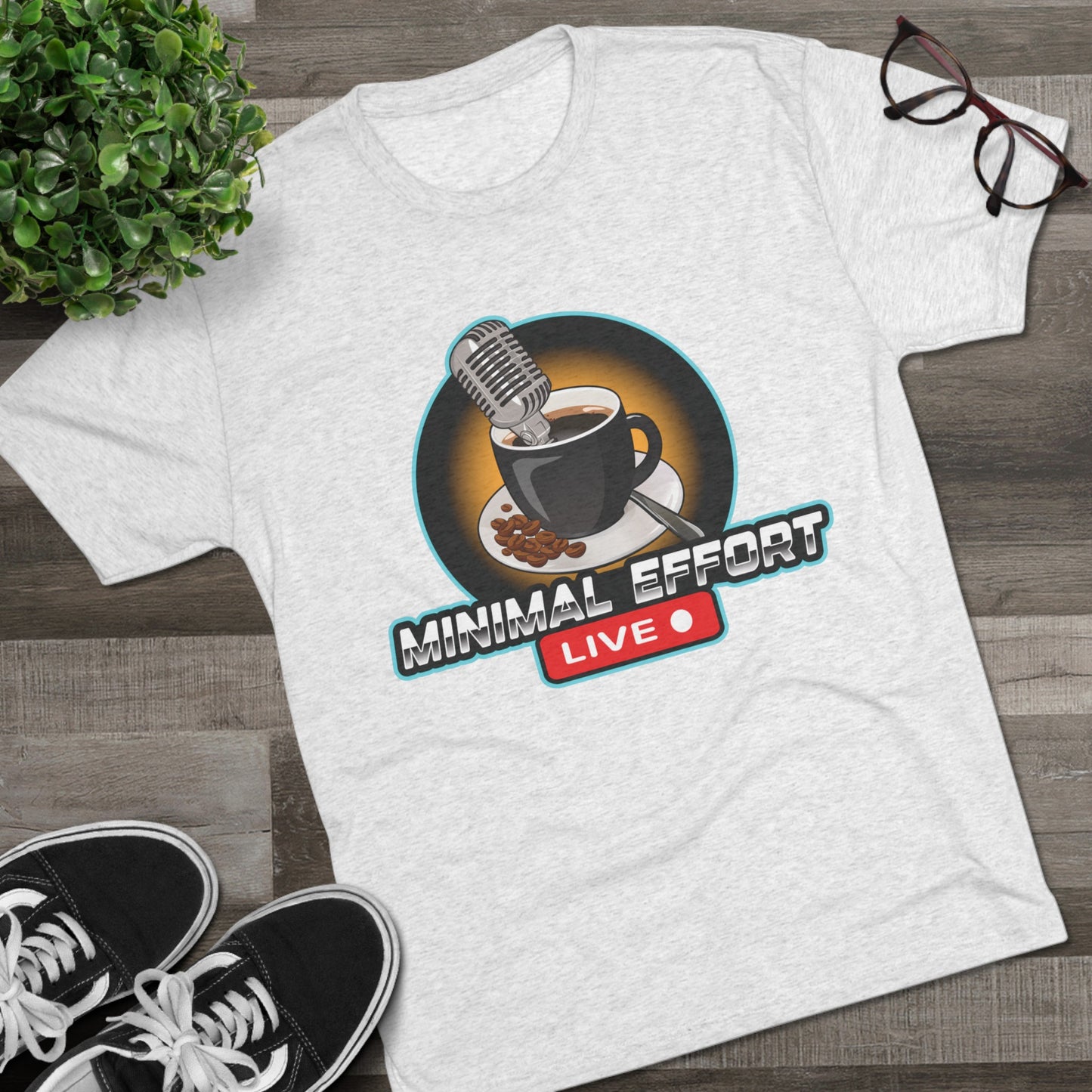 Minimal Effort Live Official T-Shirt!