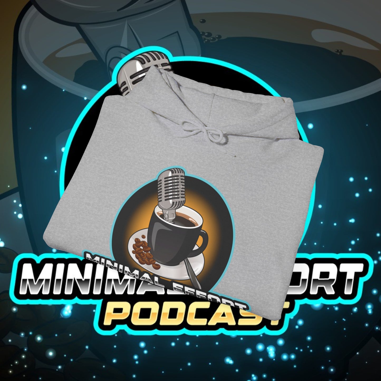 Minimal Effort Podcast Official Hoodie!