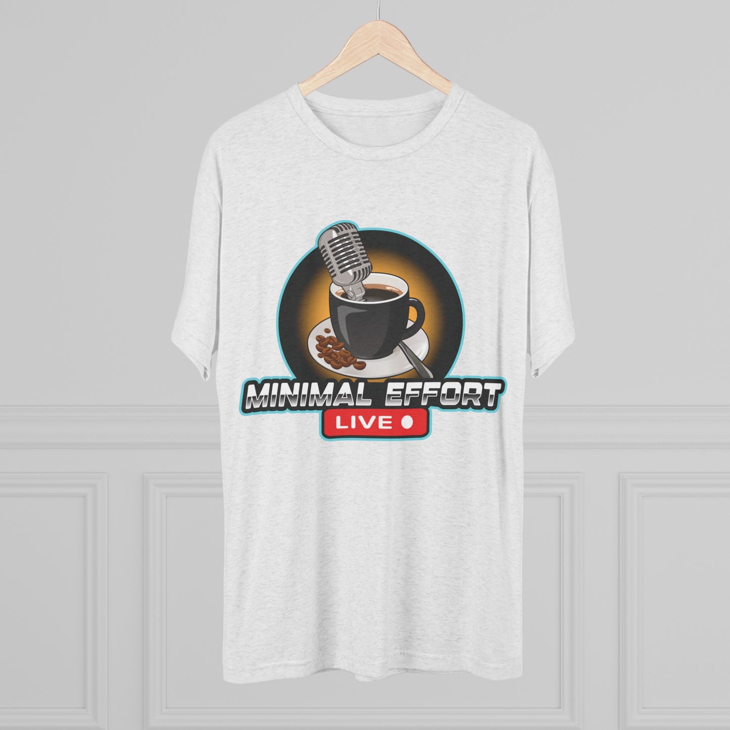 Minimal Effort Live Official T-Shirt!