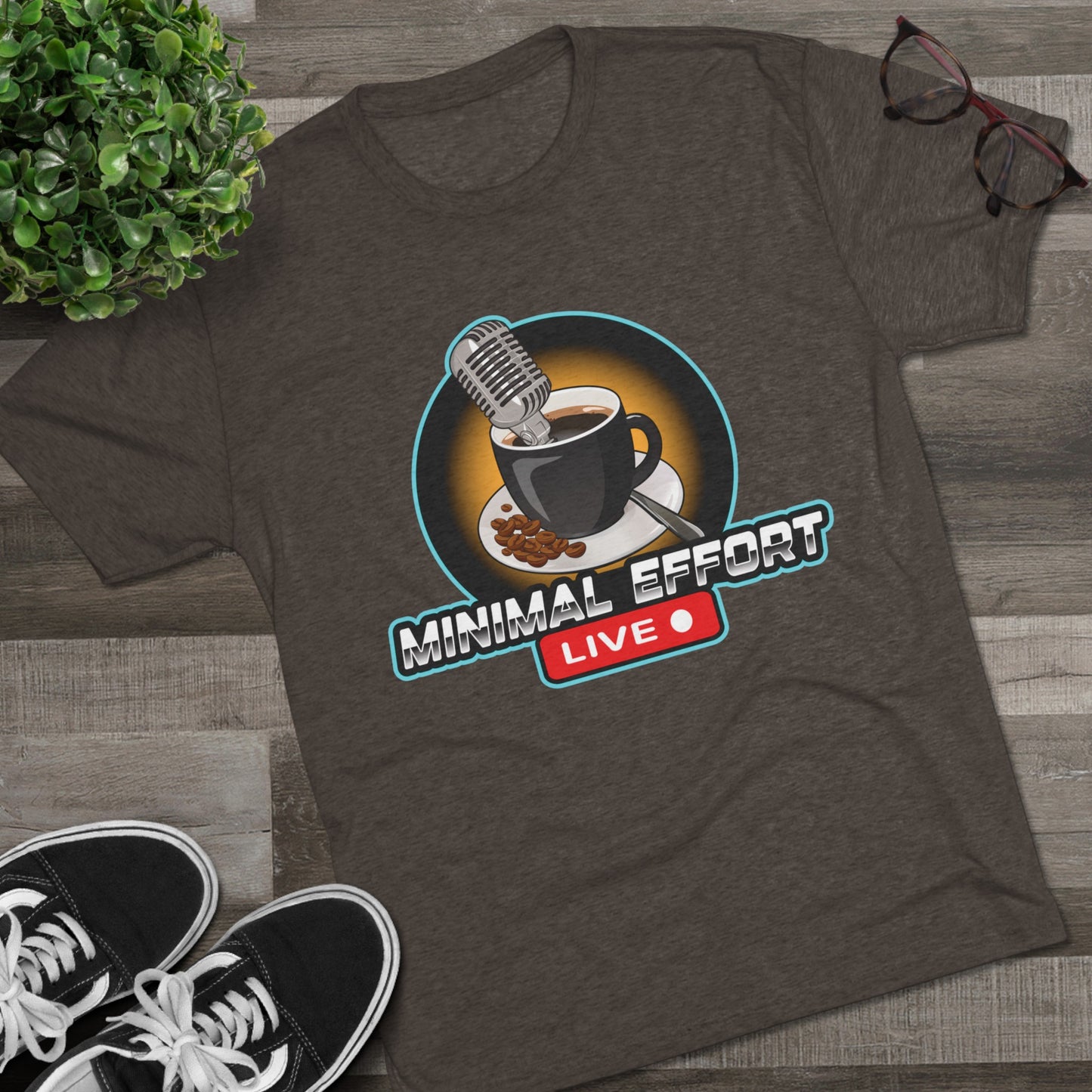 Minimal Effort Live Official T-Shirt!