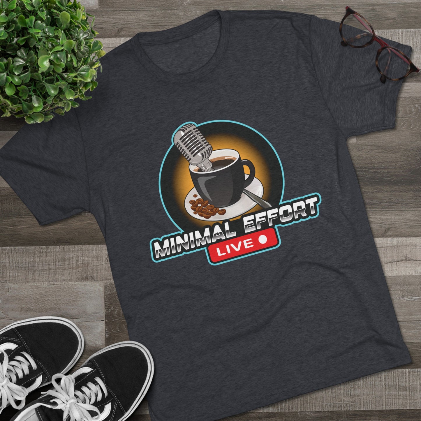 Minimal Effort Live Official T-Shirt!