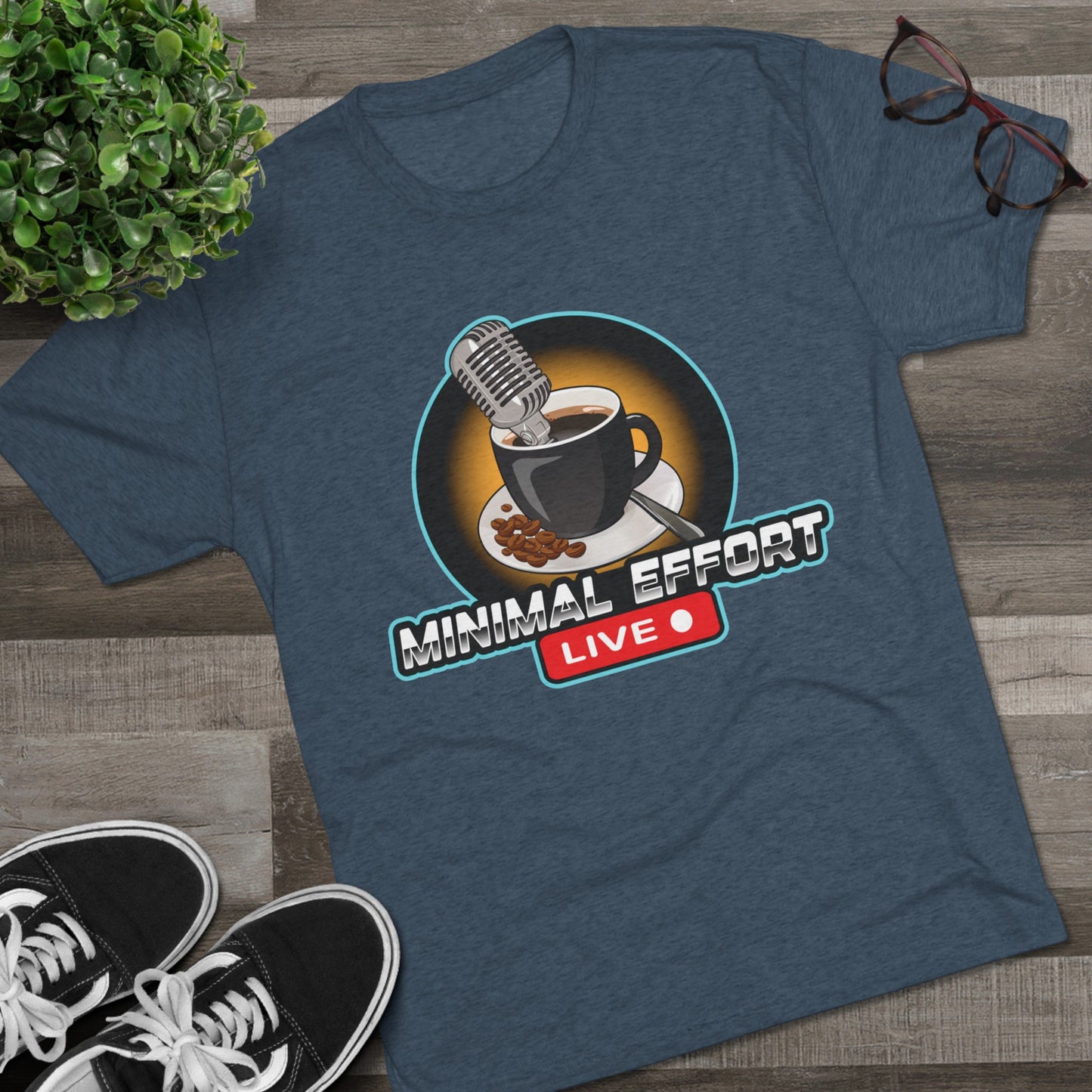 Minimal Effort Live Official T-Shirt!